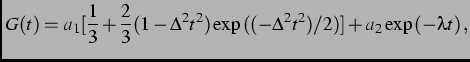 $\displaystyle G(t) = a_1[\frac{1}{3}+\frac{2}{3}(1-\Delta^2 t^2)\exp{((-\Delta^2t^2)/2)}] + a_2\exp{(-\lambda t)}\, ,$