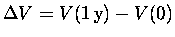 $\Delta V = V(1 \, {\rm y}) - V(0)$