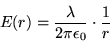 \begin{displaymath}E(r) = {\lambda \over 2 \pi \epsilon_0}
\cdot {1 \over r} %
\end{displaymath}