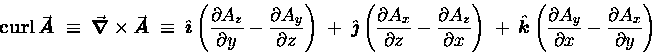 \begin{displaymath}\hbox{\bf curl} \, \Vec{A} \; \equiv \; \Curl{A}
\; \equiv  . . . 
 . . . \over \partial x} - {\partial{A}_x \over \partial y}
\right)
\end{displaymath}