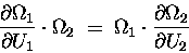 \begin{displaymath}{\partial \Omega_1 \over \partial U_1} \cdot \Omega_2 \; = \;
\Omega_1 \cdot {\partial \Omega_2 \over \partial U_2}
\end{displaymath}