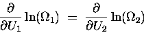 \begin{displaymath}{\partial \over \partial U_1} \ln (\Omega_1) \; = \;
{\partial \over \partial U_2} \ln (\Omega_2)
\end{displaymath}