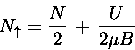 \begin{displaymath}N_{\uparrow} = {N \over 2} \, + \, {U \over 2 \mu B}
\end{displaymath}