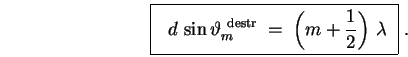 \begin{displaymath}
\fbox{ \rule[-0.5\baselineskip]{0pt}{1.5\baselineskip}
\hb . . . 
 . . . r} \; = \;
\left( m + {1\over2} \right) \, \lambda $} }\; .
\end{displaymath}