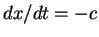 $dx/dt = -c$