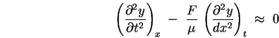 \begin{displaymath}
\left(\partial^2 y \over \partial t^2\right)_x \; - \;
{F  . . . 
 . . .  \, \left( \partial^2 y \over dx^2 \right)_t
\; \approx \; 0
\end{displaymath}