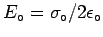 $E_\circ = \sigma_\circ/2\epsilon_\circ $