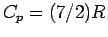 $ C_p = (7/2)R$