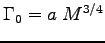 $\Gamma_0 = a \; M^{3/4}$