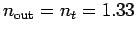 $n_{\rm out} = n_t = 1.33$